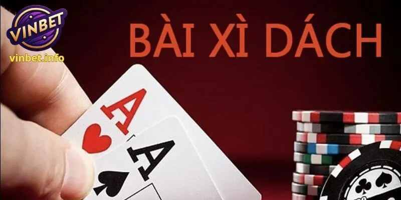 Xì Dách - Trò Chơi Quen Thuộc Tại Mọi Sòng Bài Giải Trí